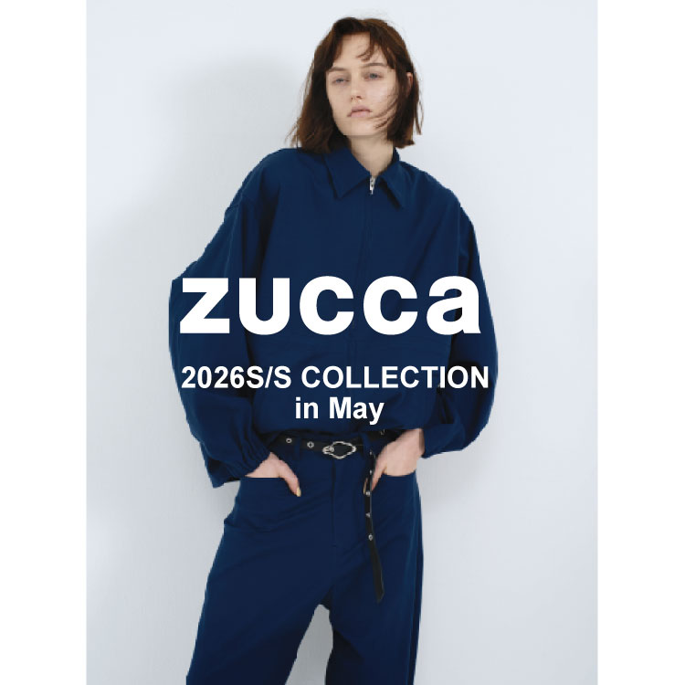 ZUCCa�i�Y�b�J�j�̃V���b�v�j���[�X�u2026S/S COLLECTION in May�v