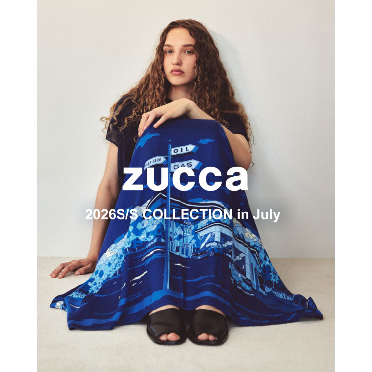 ZUCCa�i�Y�b�J�j�̃V���b�v�j���[�X�u2026A/W COLLECTION in July�v