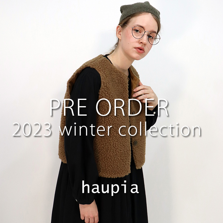 haupia｜ハウピアのトピックス「【2023 winter collection 】PRE ORDER