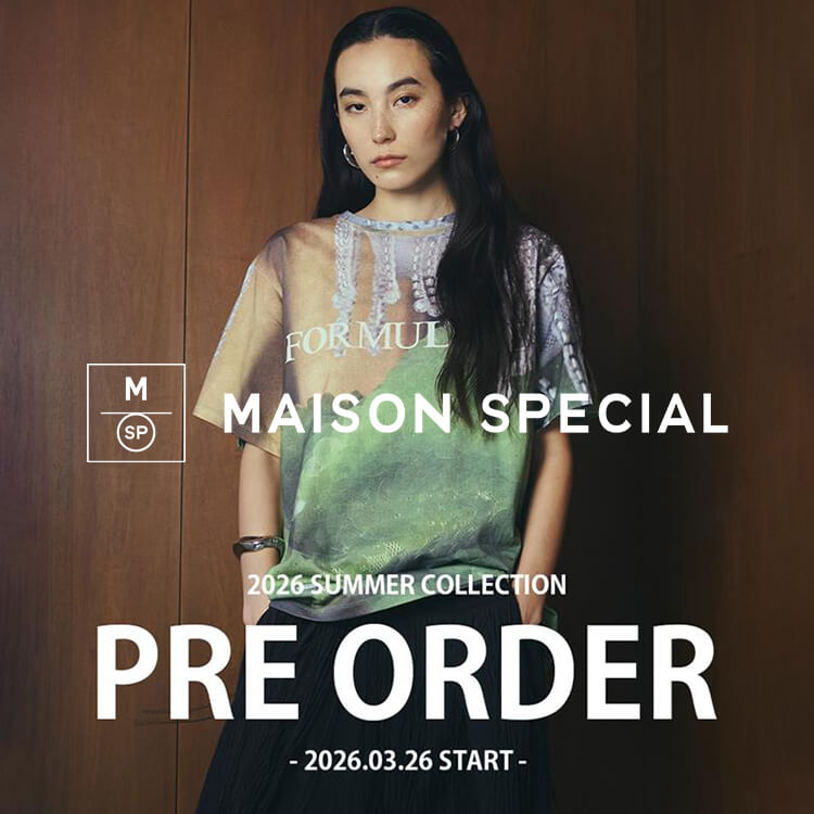MAISON SPECIAL�i���]�� �X�y�V�����j�̃V���b�v�j���[�X�u�y26 SUMMER�zCOMPOSED CHIC�v