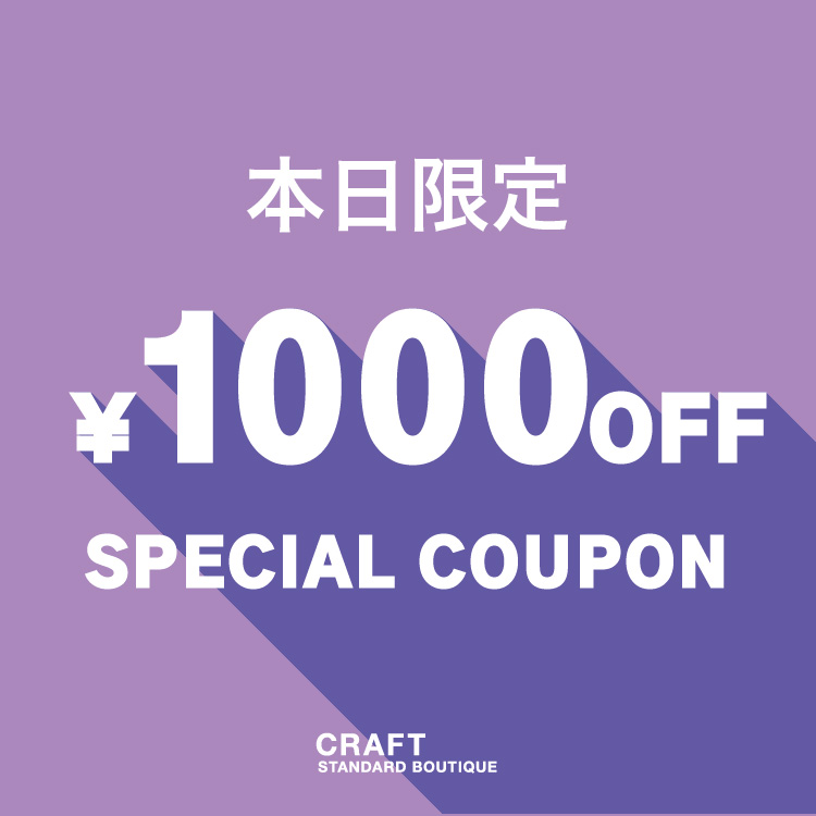 CRAFT STANDARD BOUTIQUE�i�N���t�g �X�^���_�[�h �u�e�B�b�N�j�̃V���b�v�j���[�X�u�y2/14(�y)����z1000�~�N�[�|���z�z���I �v