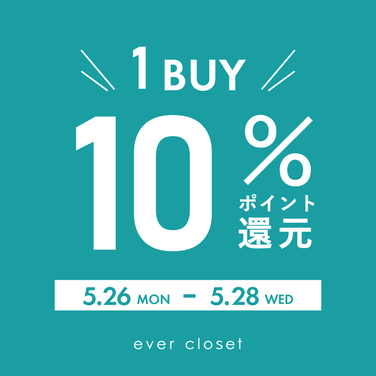 ever closetiGo[N[[bgj̃Vbvj[Xuy3Ԍz10%|CgҌLy[{v