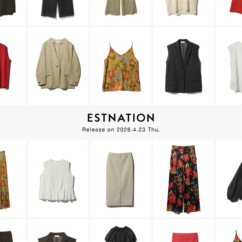 ESTNATION�i�G�X�g�l�[�V�����j�̃V���b�v�j���[�X�u�yESTNATION WOMEN'S�zReLease on 2026.4.23 Thu.�v