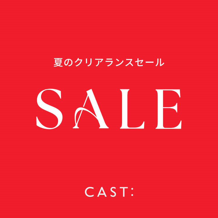 CAST:�i�L���X�g�R�����j�̃V���b�v�j���[�X�u2026 SUMMER SALE�J�Ò��I�I�v