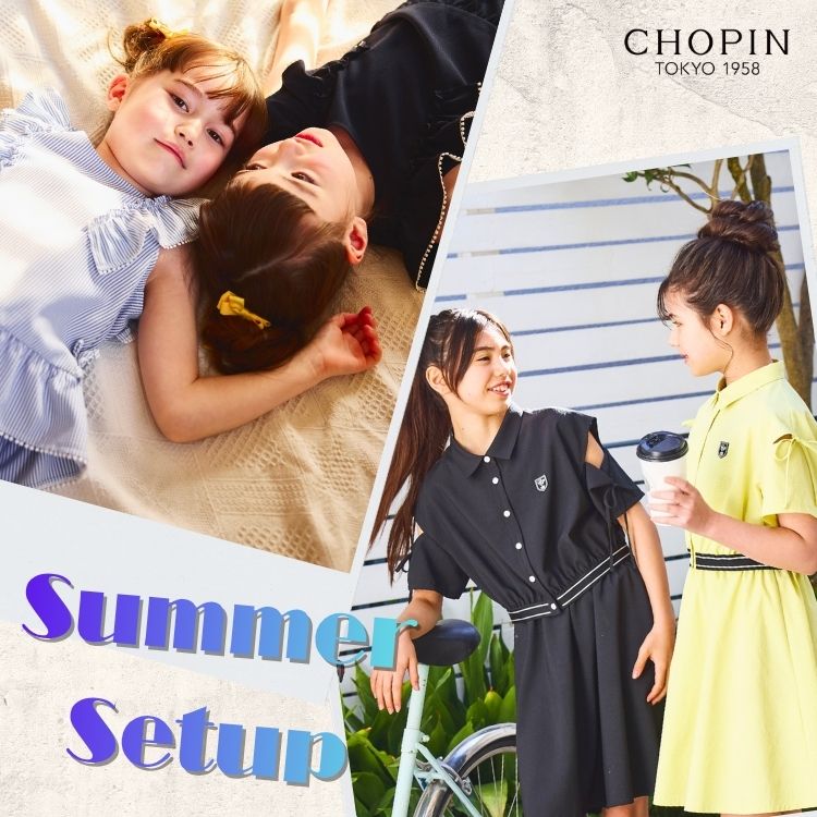 CHOPIN�i�V���p���j�̃V���b�v�j���[�X�u�yCHOPIN�z�I�V�����ɒ����Ȃ��ISummerSetup��v
