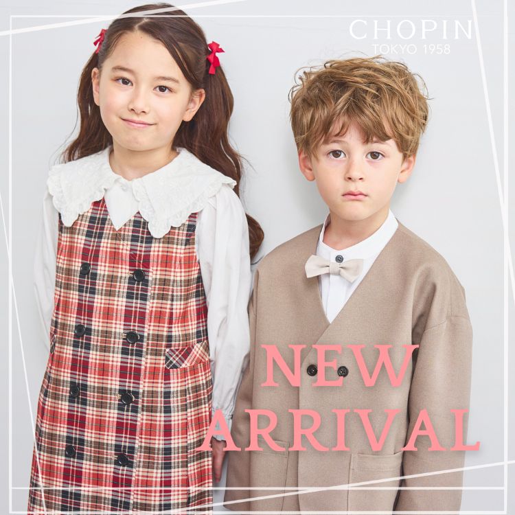 CHOPIN�i�V���p���j�̃V���b�v�j���[�X�u�yCHOPIN�z26AW NEWARRIVAL�v
