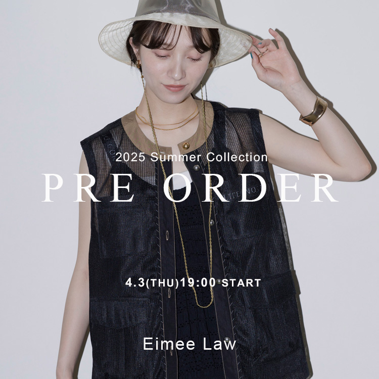 Eimee Law｜エイミーロウのトピックス「【EimeeLaw】2025 Summer
