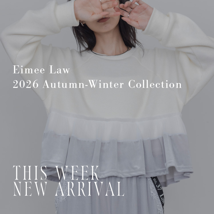 Eimee Law�i�G�C�~�[���E�j�̃V���b�v�j���[�X�u�yEimeeLaw�z2026 Autumn&Winter Collection �\���t�J�n�y��3�z�v