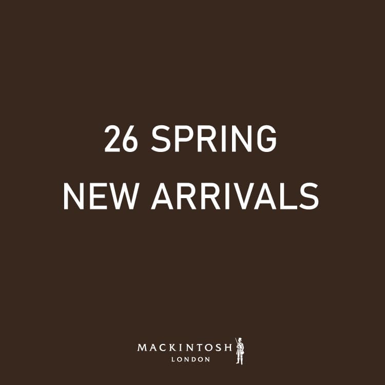 MACKINTOSH LONDON�i�}�b�L���g�b�V�� �����h���j�̃V���b�v�j���[�X�u2026 SPRING NEW ARRIVALS�v