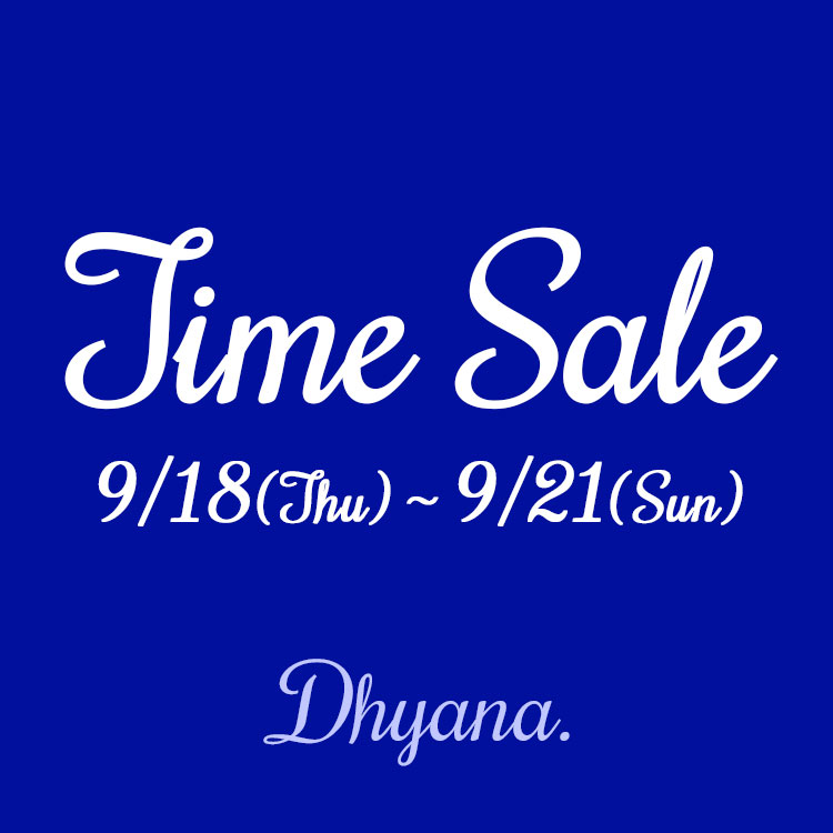 Dhyana.ifBAihbgj̃Vbvj[Xu---Dhyana.---9/18i؁jyTIME SALEzX^[gIIv