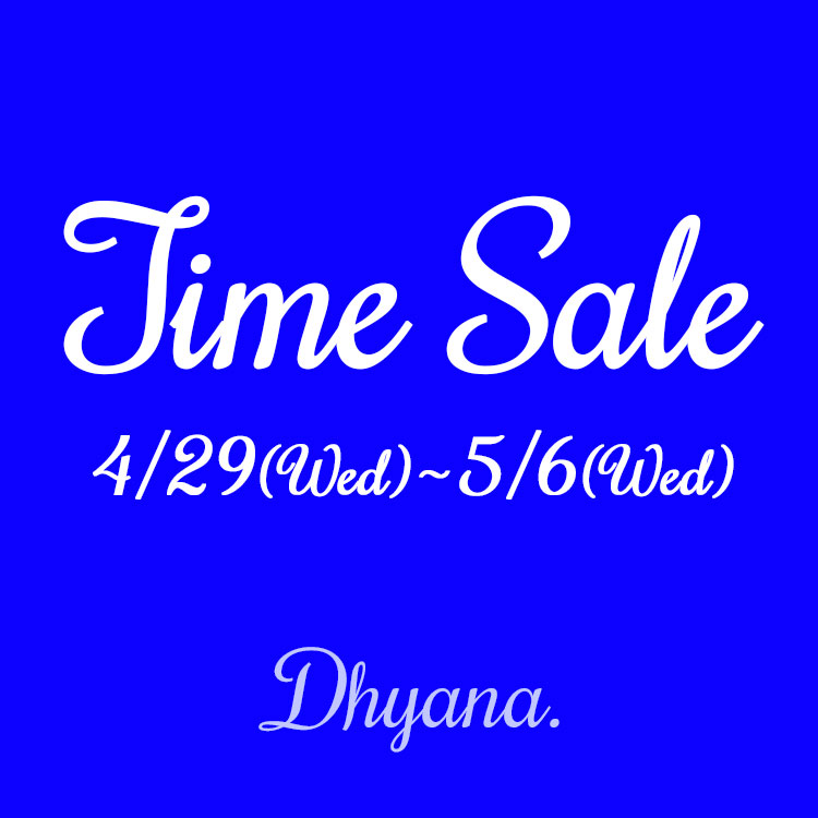 Dhyana.�i�f�B�A�i�h�b�g�j�̃V���b�v�j���[�X�u---Dhyana.---4/30�i�؁j�yTIME SALE�z�J�Ò��I�I�v