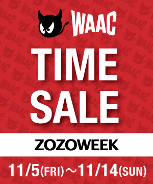 WAAC｜ワックのトピックス「【ZOZOWEEK TIME SALE】ZOZOTOWN限定タイム