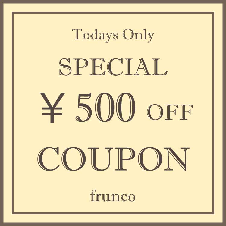 frunco�i�t�����R�j�̃V���b�v�j���[�X�u��������500�~OFF�N�[�|���z�z�v