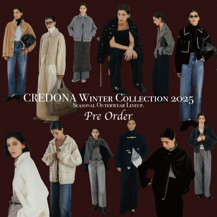 CREDONAiNhij̃Vbvj[XuyWINTER COLLECTION 2025zPREORDER STARTI#CREDONAv