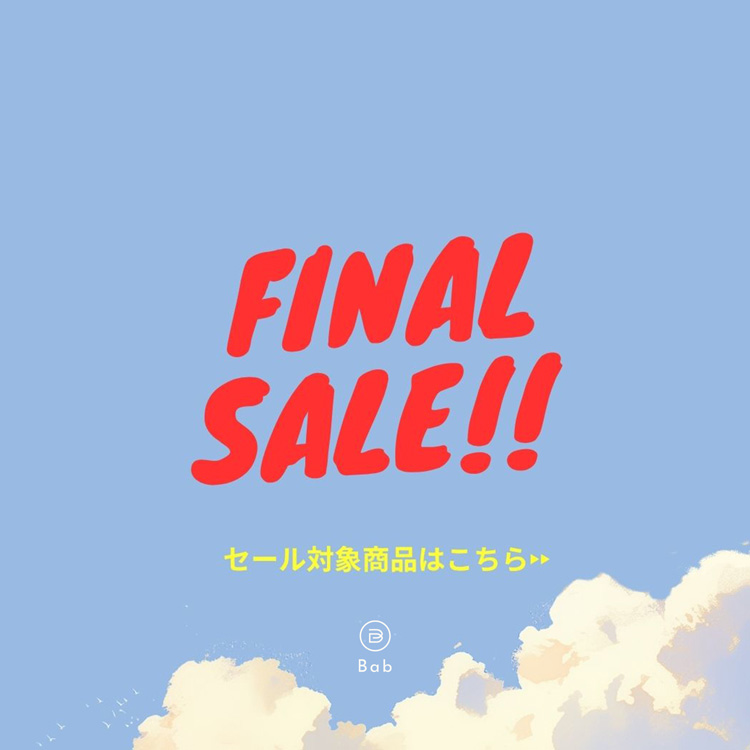 Bab�i�o�u�j�̃V���b�v�j���[�X�u�yBab�z�Ă�FINAL SALE�J�Ò��I�I�v
