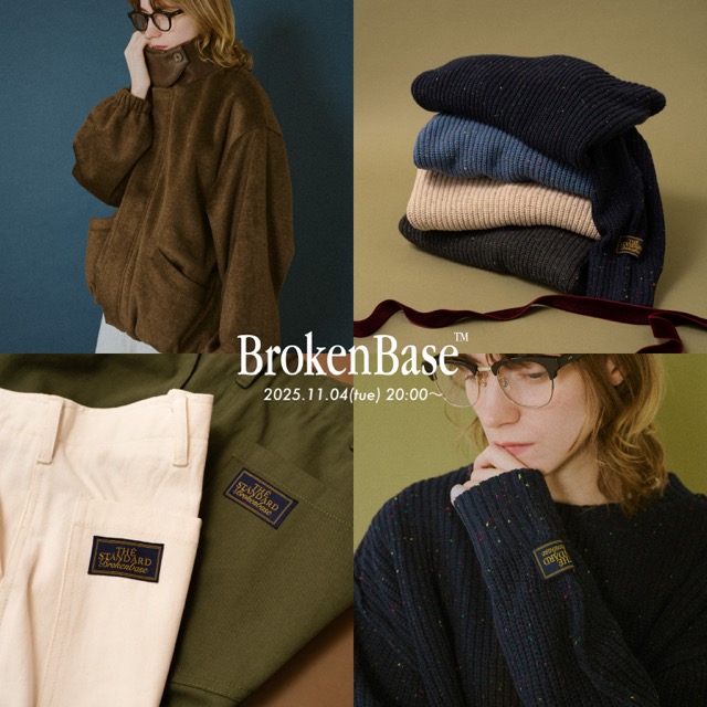BROKEN BASEiu[Nx[Xj̃Vbvj[XuBrokenBase 25AW Arrival - Winter Style- 11/04 8PMv