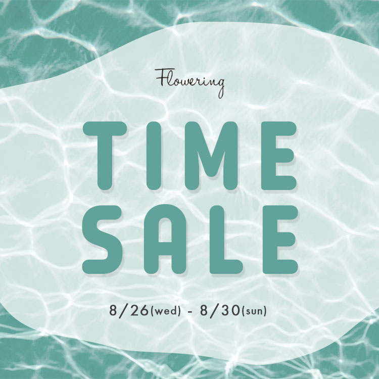 Flowering�i�t�����[�����O�j�̃V���b�v�j���[�X�u��TIME SALE �J�Ò����v
