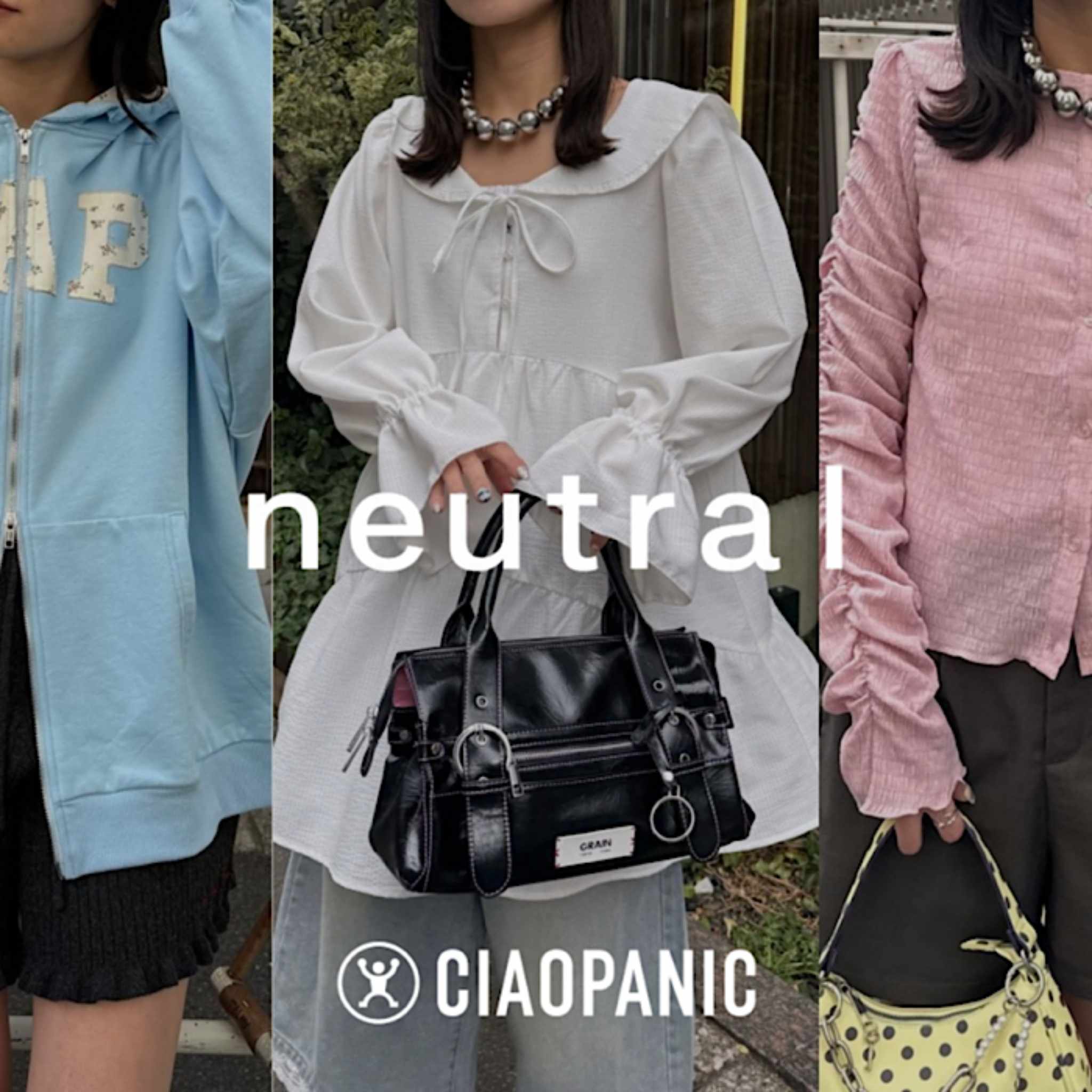CIAOPANIC�i�`���I�p�j�b�N�j�̃V���b�v�j���[�X�u�yneutral by ciaopanic�z26SS�R���N�V���� �̔��J�n!!�v