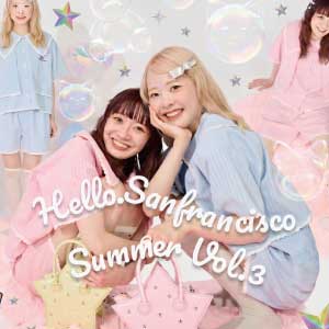 CIAOPANIC�i�`���I�p�j�b�N�j�̃V���b�v�j���[�X�u�yHELLO.SANFRANCISCO�zSummer vol.3�v