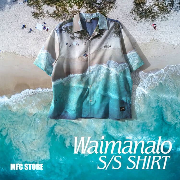 MFC STORE�i�G���G�t�V�[�X�g�A�[�j�̃V���b�v�j���[�X�u�yNew Release�zMFC STORE Waimanalo S/S SHIRT Available Now�I�I �v