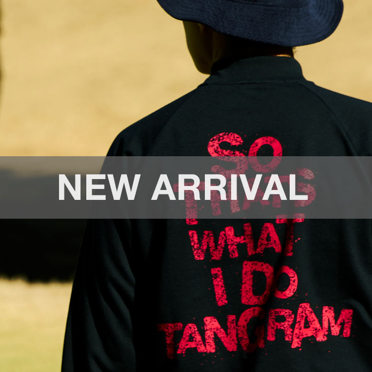 TANGRAM｜タングラムのトピックス「【NEW ARRIVAL】TANGRAM STW