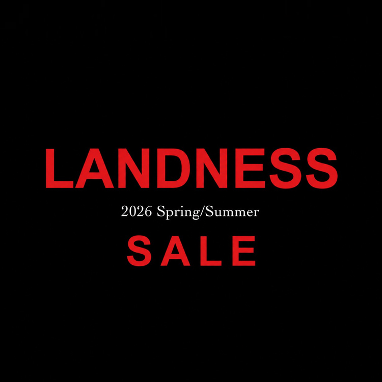 Art re A�i�A�g���G�j�̃V���b�v�j���[�X�u�yLANDNESS/�����h�l�X�z2026 Spring/Summer SALE�v