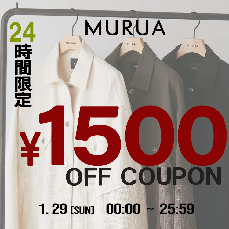 MURUA｜ムルーアのトピックス「【24時間限定】1500円OFFクーポンプレゼント☆なんと連日開催◎」 ZOZOTOWN