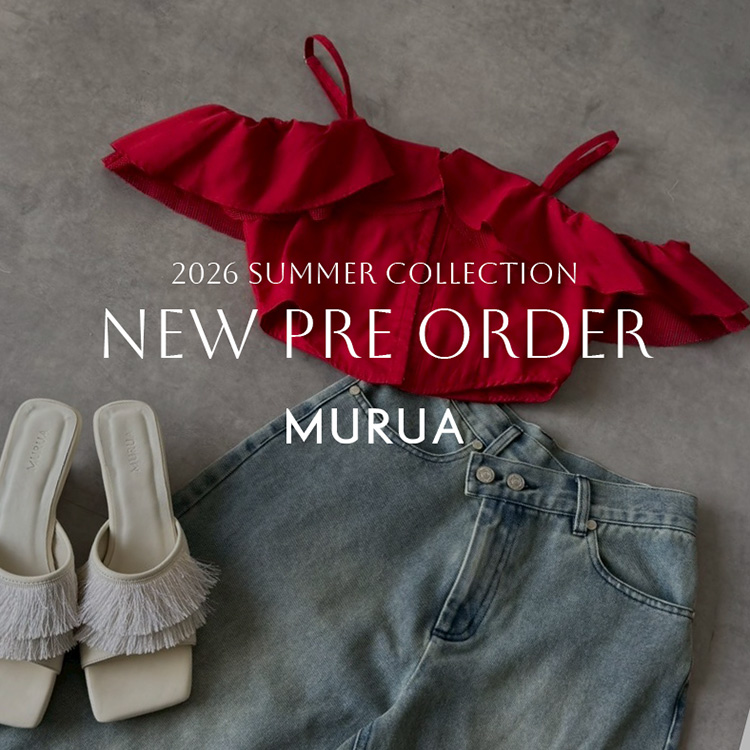 MURUA�i�����[�A�j�̃V���b�v�j���[�X�u�y2026 Summer NEW PRE ORDER vol.4���z�v