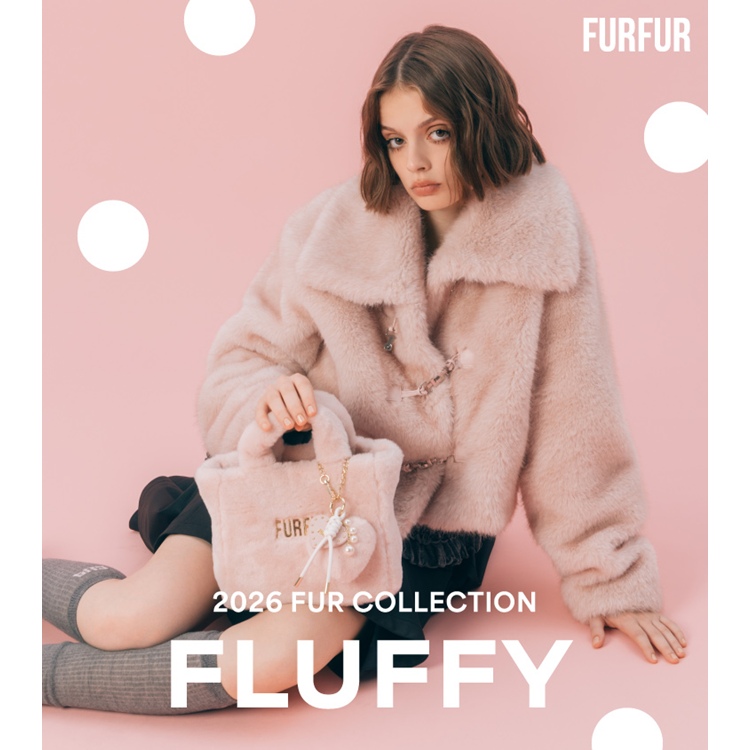 FURFUR�i�t�@�[�t�@�[�j�̃V���b�v�j���[�X�u�yFURFUR�z2026 FUR COLLECTION�`FLUFFY�`�v