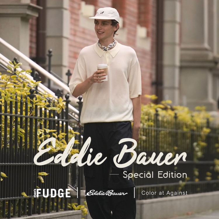 Eddie Bauer�i�G�f�B�[�o�E�A�[�j�̃V���b�v�j���[�X�umen�fs FUDGE × Color at Against × Eddie Bauer�X�y�V�����G�f�B�V�����I�v