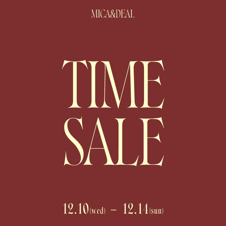 MICADEALi}CJAhfB[j̃Vbvj[XuyMICADEALzTIME SALEJÒ !v