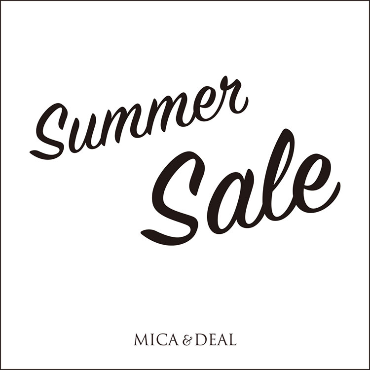 MICA��DEAL�i�}�C�J�A���h�f�B�[���j�̃V���b�v�j���[�X�u��SUMMER SALE���X�^�[�g�I�v