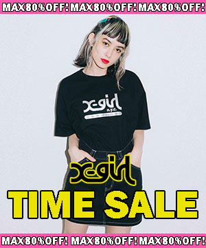 X Girl エックスガールのトピックス 本日最終日 Zozotown限定タイムセール Zozotown