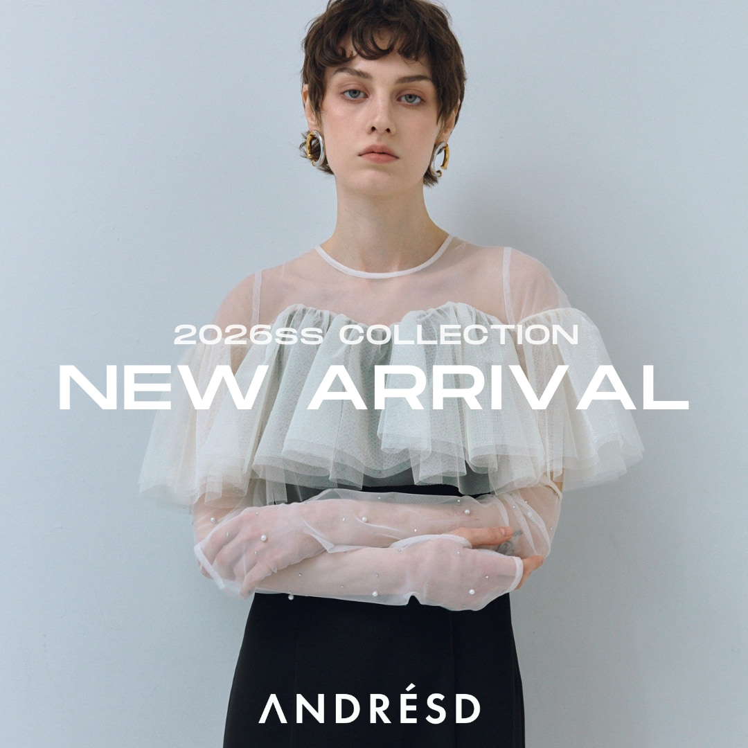 ANDRESD�i�A���h���X�h�j�̃V���b�v�j���[�X�u�y2026.3.27-�̔��J�n�INEW ARRIVAL�z#ANDRESD�v