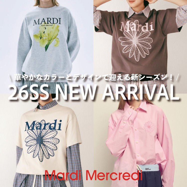 Mardi Mercredi�i�}���f�B���N���f�B�j�̃V���b�v�j���[�X�u�yNew Arrival�z�؂₩�ȃJ���[�ƃf�U�C���Ō}����26SS NEW�A�C�e���I �v