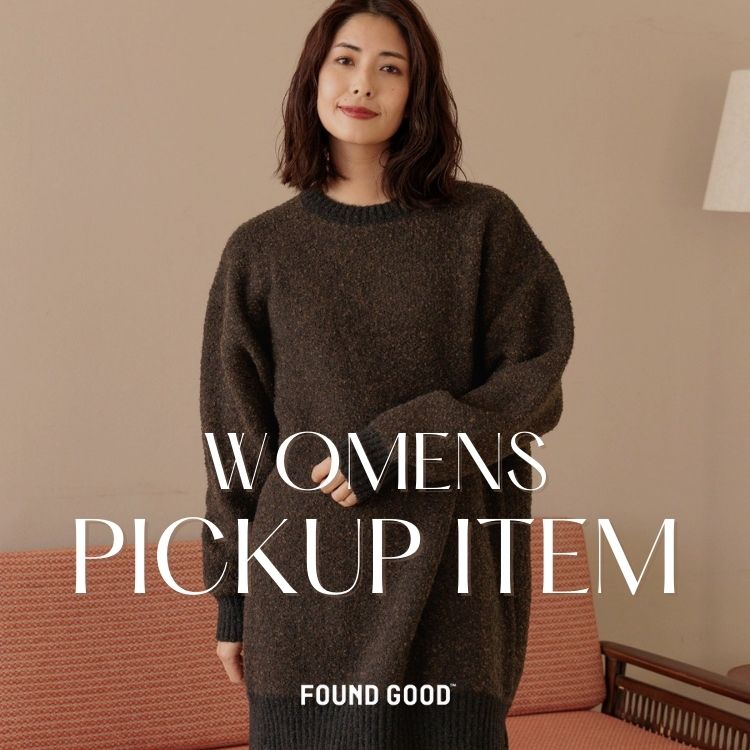 FOUND GOOD�i�t�@�E���h �O�b�h�j�̃V���b�v�j���[�X�u�yWOMENS�zPICKUP�A�C�e���v