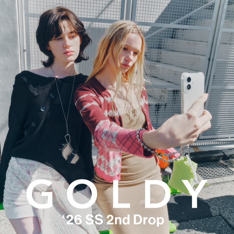 GOLDY�i�S�[���f�B�j�̃V���b�v�j���[�X�u�yGOLDY�z'26 SS 2nd Drop�v
