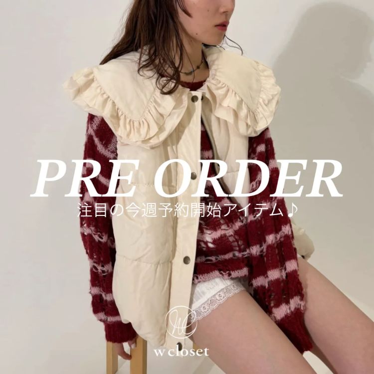 w closet�i�_�u���N���[�[�b�g�j�̃V���b�v�j���[�X�u�yPRE ORDER�z���ڂ̐V��A�C�e���������낢�I �v