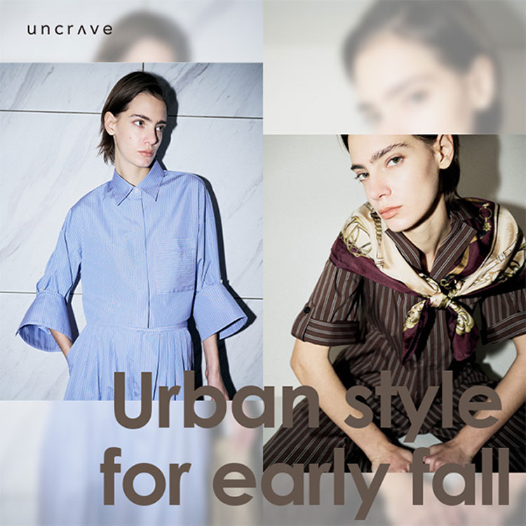 uncrave�i�A���N���C���j�̃V���b�v�j���[�X�u�yuncrave�zUrban style for early fall�v