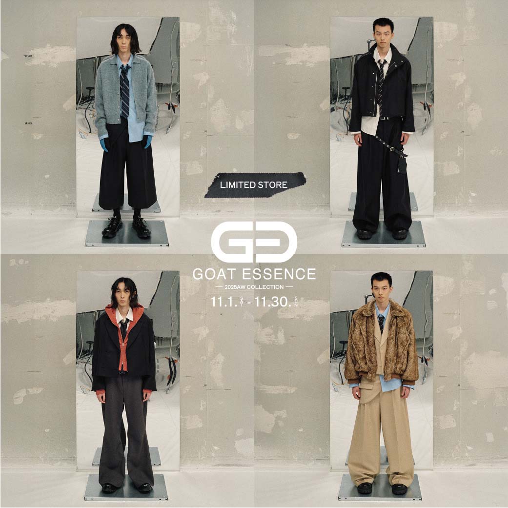 CONZiRYj̃Vbvj[XuGOAT ESSENCE 2025Autumn / Winter Collection Launchv