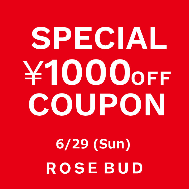 ROSE BUDi[Yobhj̃Vbvj[XuyROSE BUDz{1,000~OFFN[|JÒv