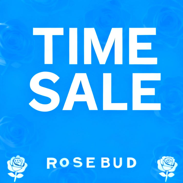 ROSE BUD�i���[�Y�o�b�h�j�̃V���b�v�j���[�X�u�yROSE BUD�z���Ԍ���^�C���Z�[���J�Ò��I�v