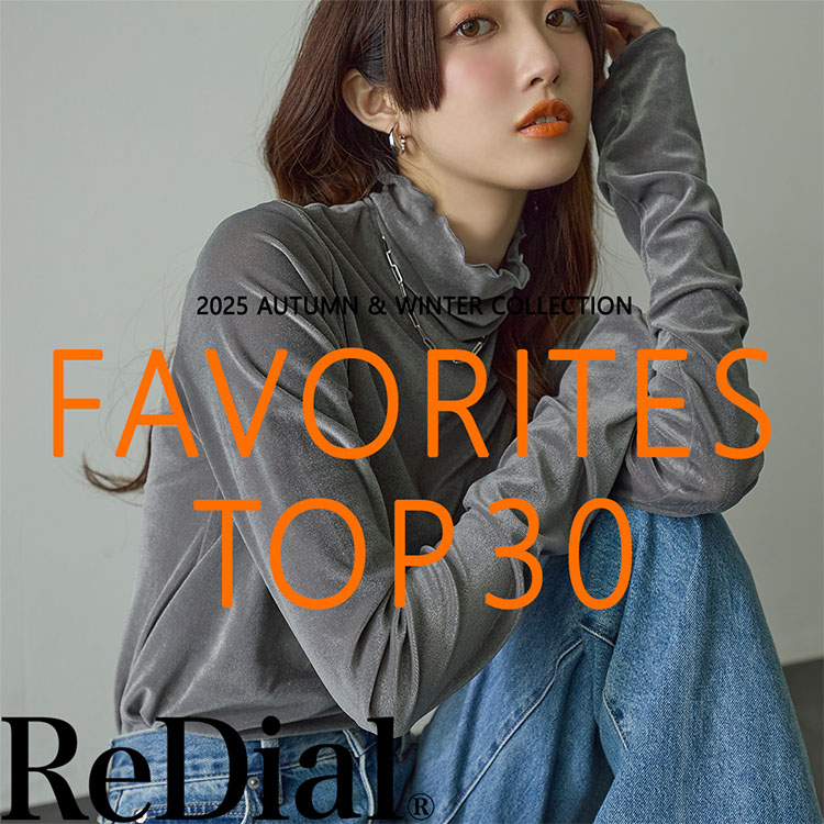 ReDial�i���_�C�A���j�̃V���b�v�j���[�X�u�yFAVORITES RANKING�z�l�C�A�C�e��TOP30�I�v