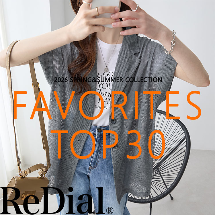 ReDial�i���_�C�A���j�̃V���b�v�j���[�X�u�yFAVORITES RANKING�z �l�C�A�C�e��TOP30 �v