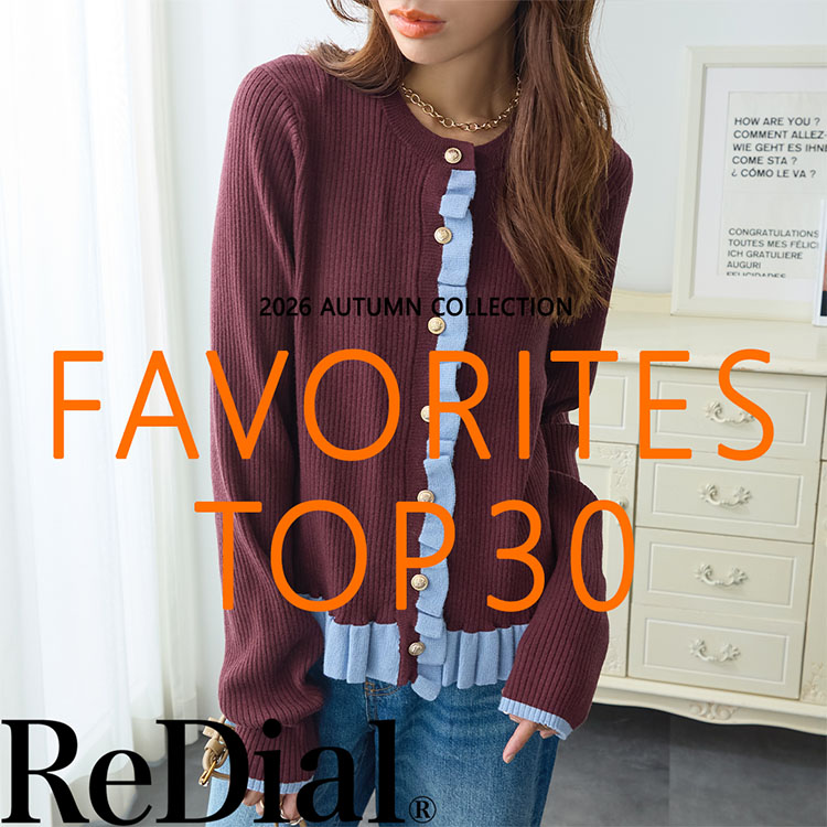 ReDial�i���_�C�A���j�̃V���b�v�j���[�X�u�yFAVORITES RANKING�z �l�C�A�C�e��TOP30 �v