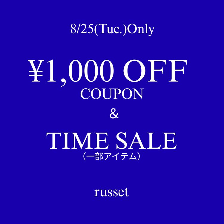russet�i���V�b�g�j�̃V���b�v�j���[�X�u�yrusset�z�s8/25(��)����t1,000�~OFF�N�[�|�����^�C���Z�[���J�Ò��I�v