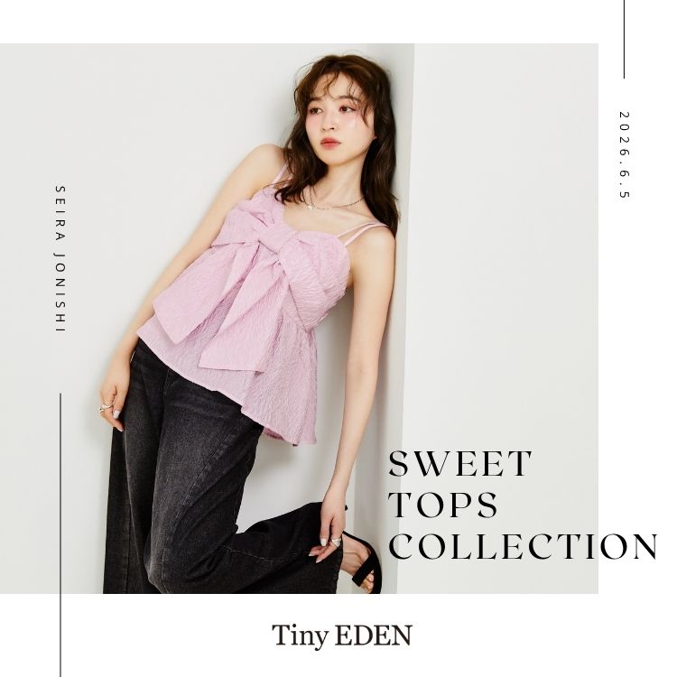 �󓇎�STORE�i�^�J���W�}�V���X�g�A�j�̃V���b�v�j���[�X�u�yTiny EDEN�zSWEET TOPS COLLECTION �v