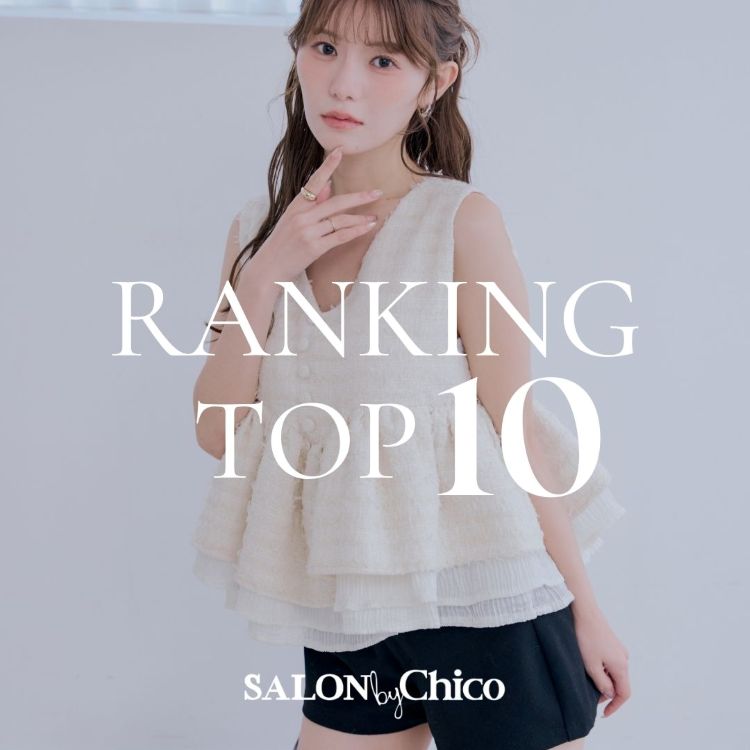 Chico�i�`�R�j�̃V���b�v�j���[�X�u�ySALON by Chico�z���A���ڂ̃A�C�e���͂���I�l�C�����L���OTOP10�v