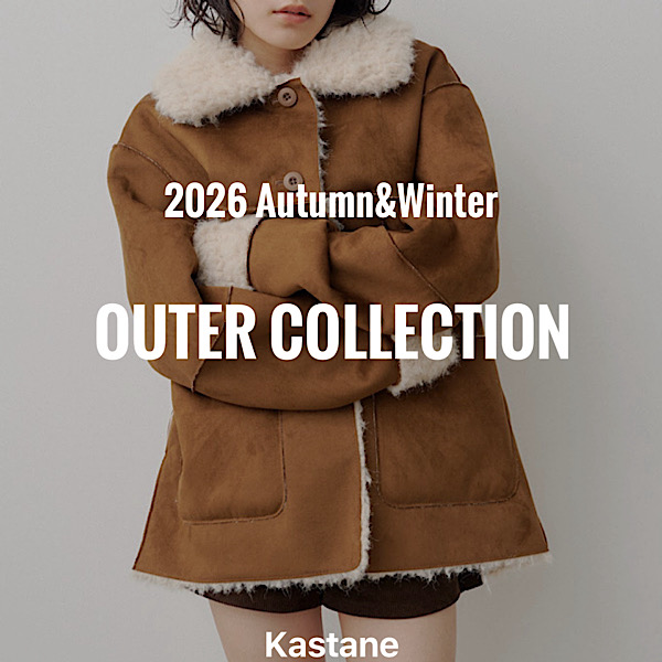 Kastane�i�J�X�^�l�j�̃V���b�v�j���[�X�u�yKastane 2026AW�zOUTER COLLECTION�v