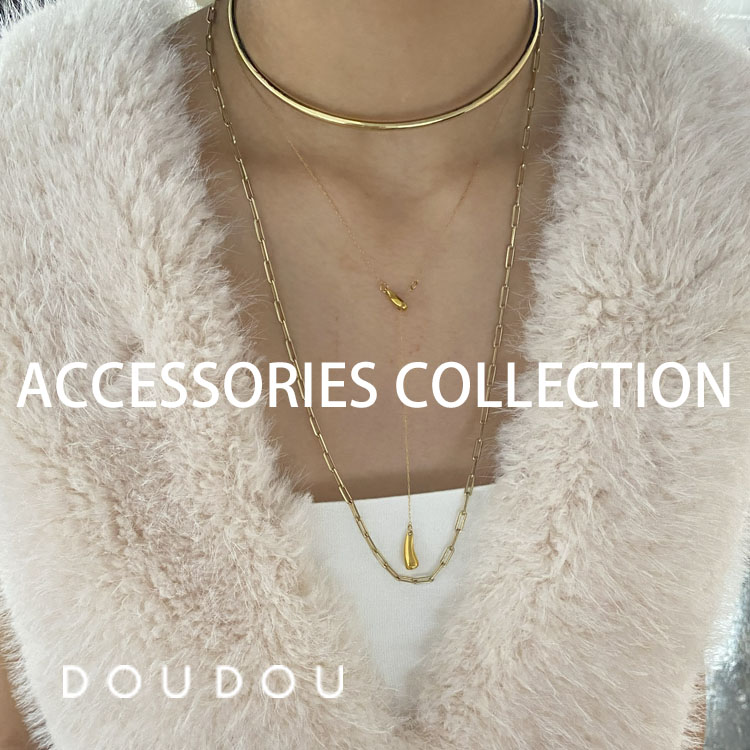 DouDouihDhDj̃Vbvj[XuyDOUDOUzACCESSORIES COLLECTIONIv